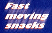 Fast Moving Snacks
