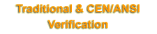 Traditional and CEN/ANSI Verification