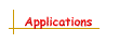 Applications
