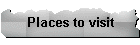 Places to visit