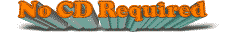 No_CD_Required.gif (2208 bytes)