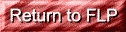 Return to FLP Button.gif (1820 bytes)