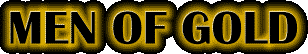 MEN OF GOLD