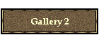 Gallery 2