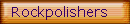 Rockpolishers