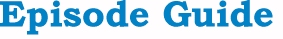Episode Guide